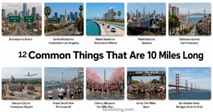 things-that-are-10-miles-long